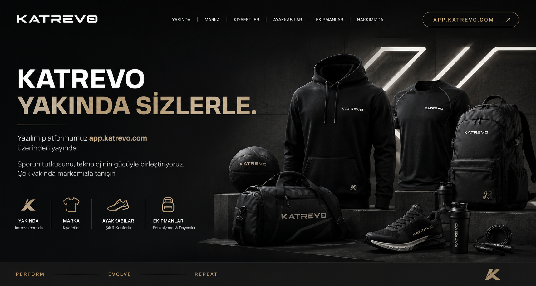 Katrevo — yakında sizlerle. Performans giyim, ayakkabı ve spor ekipmanı. Yazılım platformumuz app.katrevo.com üzerinden yayında.
